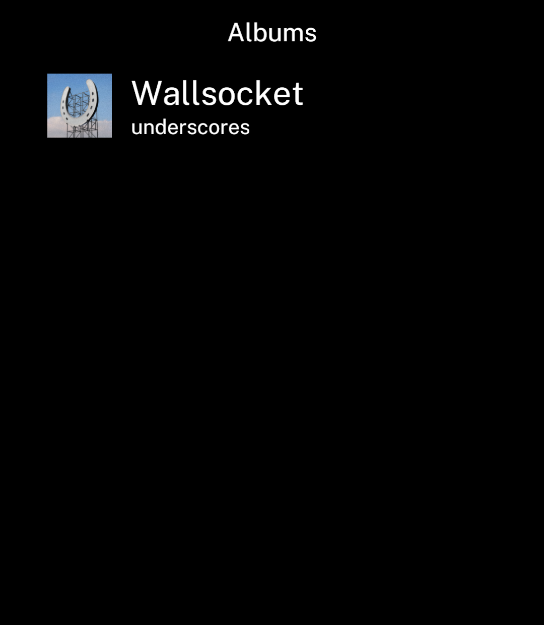 An album row with artwork, Wallsocket and underscores.
